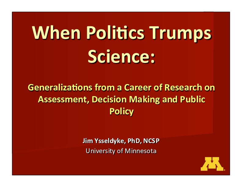 When politics trumps science generalizations from a career of research
