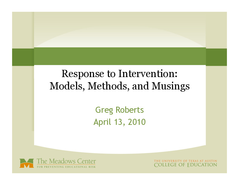 Response to Intervention: Models, Methods, and Musings - The Meadows Center